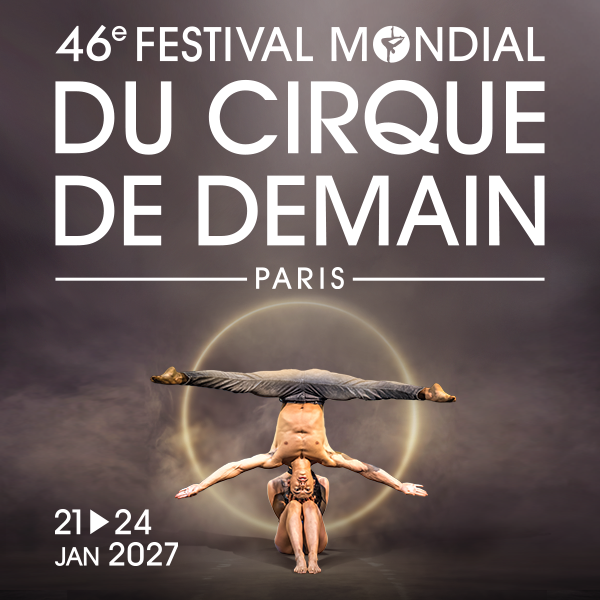 46e Festival Mondial du Cirque de Demain - A